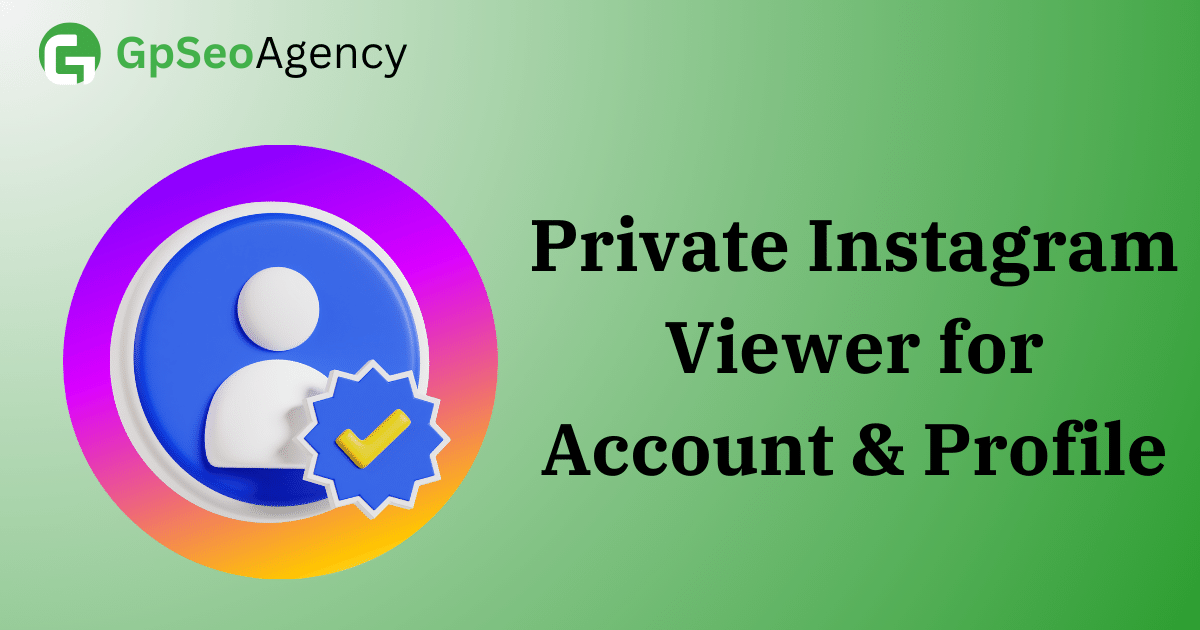 Top 10 Best Private Instagram Viewer for Account & Profile